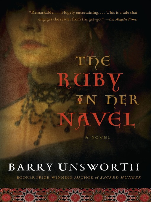 Title details for The Ruby in Her Navel by Barry Unsworth - Available